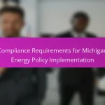 Compliance Requirements for Michigan Energy Policy Implementation