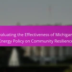 Evaluating the Effectiveness of Michigan’s Energy Policy on Community Resilience