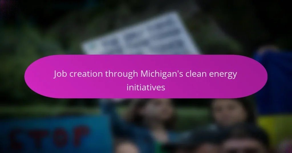 Job creation through Michigan’s clean energy initiatives