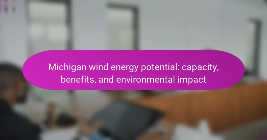 Michigan wind energy potential: capacity, benefits, and environmental impact