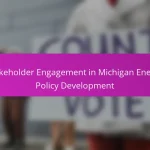Stakeholder Engagement in Michigan Energy Policy Development