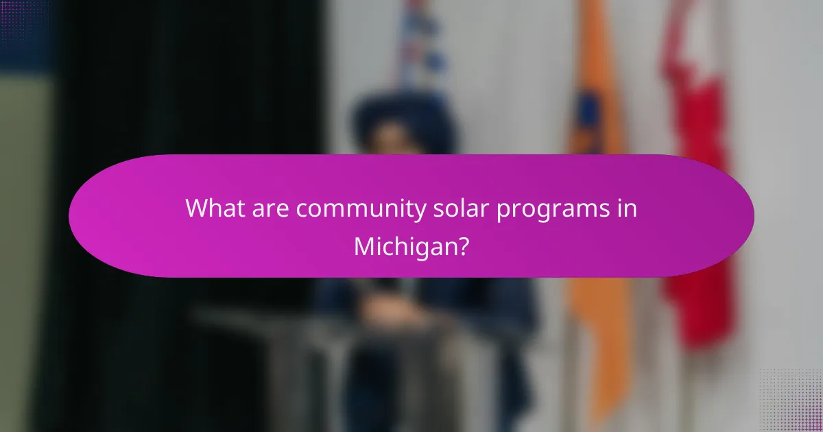 What are community solar programs in Michigan?