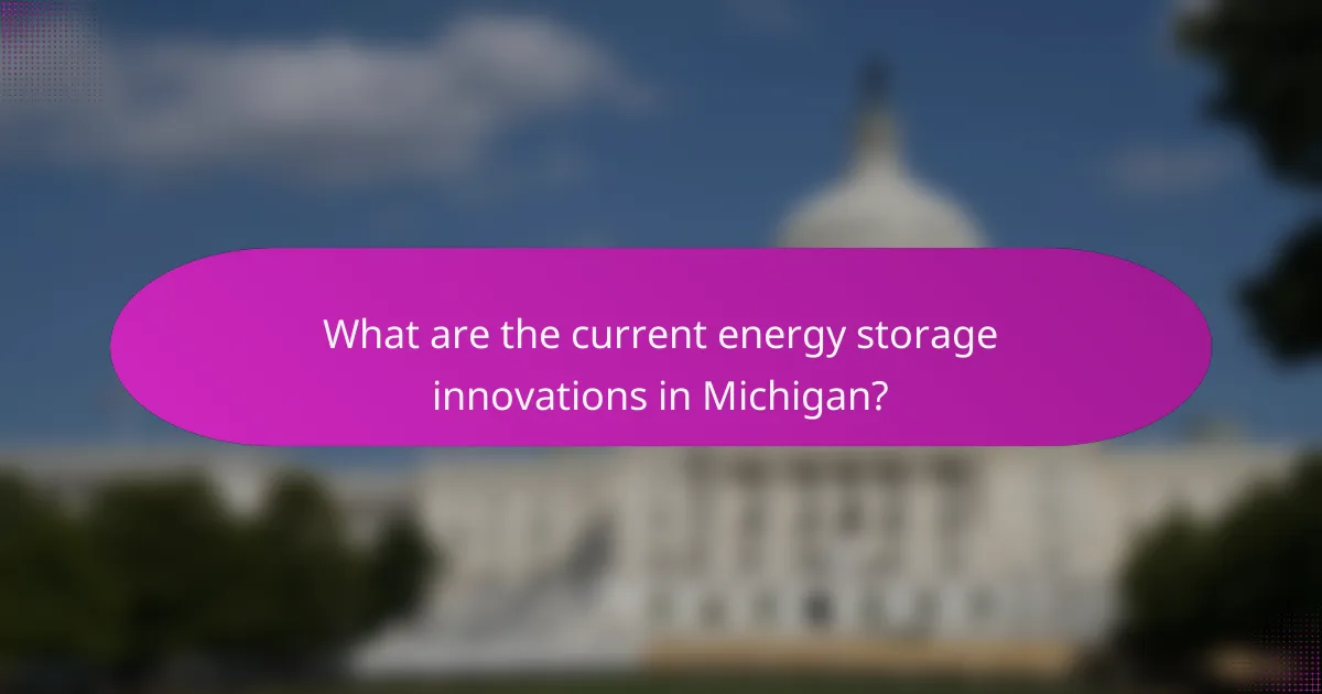 What are the current energy storage innovations in Michigan?