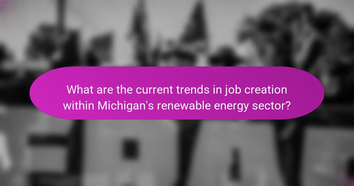 What are the current trends in job creation within Michigan's renewable energy sector?