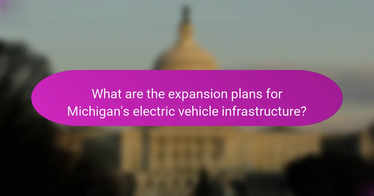 What are the expansion plans for Michigan's electric vehicle infrastructure?
