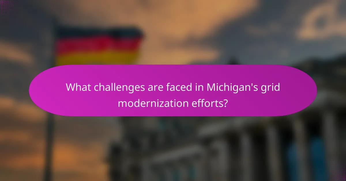 What challenges are faced in Michigan's grid modernization efforts?
